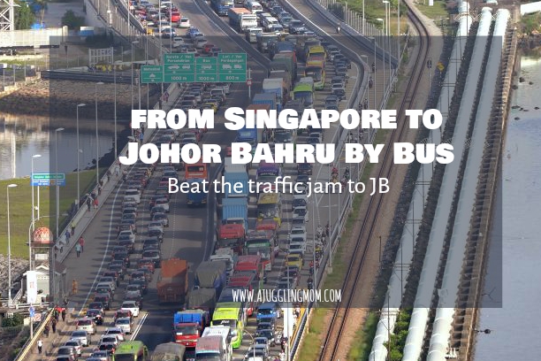Getting to Johor Bahru from Singapore by Bus - A Juggling Mom
